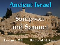 Listen to Ancient Israel - Lecture 23 - Sampson and Samuel