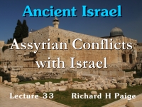 Listen to Ancient Israel - Lecture 33 - Assyrian Conflicts with Israel