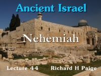 Listen to Ancient Israel - Lecture 44 - Nehemiah