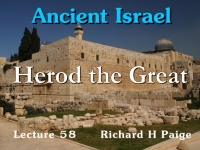 Listen to Ancient Israel - Lecture 58 - Herod the Great