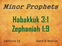Listen to Minor Prophets - Lecture 19 - Habakkuk 3:1 - Zephaniah 1:9
