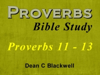 Listen to  Proverbs 11 - 13