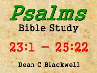 Listen to  Psalms 23:1 - 25:22