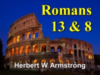 Listen to  Romans 13 & 8
