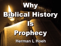Listen to  Why Biblical History Is Prophecy