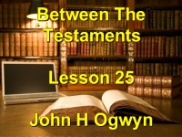 Listen to Lesson 25 - Between The Testaments