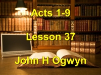 Listen to Lesson 37 - Acts 1-9
