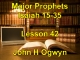 Lesson 42 - Major Prophets Isaiah 15-35