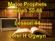 Lesson 44 - Major Prophets Isaiah 50-66