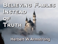 Listen to Believing Fables Instead of Truth