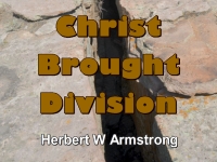 Listen to Christ Brought Division