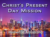 Listen to Christ's Present Day Mission