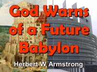 Listen to God Warns of a Future Babylon