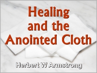 Listen to Healing and the Anointed Cloth