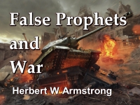 Listen to Outline of Prophecy 18 - False Prophets and War