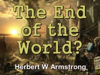 Listen to Outline of Prophecy 20 - The End of the World?