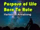 Purpose of Life - Born To Rule