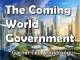The Coming World Government