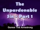 The Unpardonable Sin - Part 1