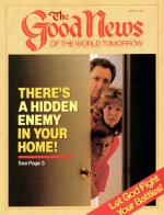 What Satan Doesn't Want You to Know
Good News Magazine
March 1985
Volume: VOL. XXXII, NO. 3