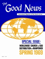 Worldwide Church of God Distribution of Manpower: Spring 1969
Good News Magazine
May 1969
Volume: Vol XVIII, No. 5