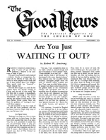 AN OPEN LETTER to our newly begotten brethren recently baptized
Good News Magazine
September 1954
Volume: Vol IV, No. 7