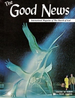 The Bible Answers Your Questions
Good News Magazine
September-October 1970
Volume: Vol XIX, No. 4