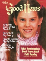 How to Develop Godly Patience
Good News Magazine
October-November 1981
Volume: Vol XXVIII, No. 9
Issue: ISSN 0432-0816