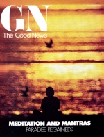 Meditation and Mantras - Paradise Regained?
Good News Magazine
December 1976
Volume: Vol XXV, No. 12