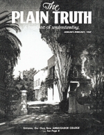 and now... OUR OWN NEW COLLEGE!
Plain Truth Magazine
January-February 1947
Volume: Vol XII, No.1
Issue: 