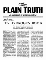 And now... The HYDROGEN BOMB!
Plain Truth Magazine
February 1950
Volume: Vol XV, No.1
Issue: 