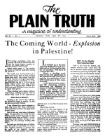 The Coming World  Explosion in Palestine!
Plain Truth Magazine
March-April 1946
Volume: Vol XI, No.1
Issue: 