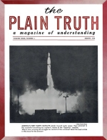 Is the BIBLE out-of-date in the SPACE AGE?
Plain Truth Magazine
March 1958
Volume: Vol XXIII, No.3
Issue: 