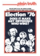 Election '76 - Does it Make Any Difference Who Wins?
