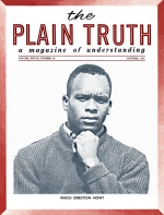 Don't Let Doubt, Despondency and Discouragement Ruin Your Life!
Plain Truth Magazine
October 1963
Volume: Vol XXVIII, No.10
Issue: 