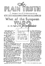 What of the European WAR in the light of the Prophecies
Plain Truth Magazine
November 1939
Volume: Vol IV, No.5
Issue: 