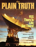 YES There Is Life Out There!
Plain Truth Magazine
November-December 1983
Volume: Vol 48, No.10
Issue: 