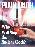One Nation's Plan to SURVIVE NUCLEAR WAR
Plain Truth Magazine
November-December 1984
Volume: Vol 49, No.10
Issue: 