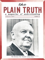 GEOLOGY REVEALS Proof of the FLOOD
Plain Truth Magazine
December 1963
Volume: Vol XXVIII, No.12
Issue: 