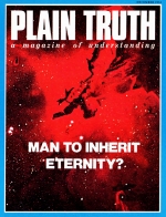 MAN TO RULE UNIVERSE?
Plain Truth Magazine
December 1974
Volume: Vol XXXIX, No.10
Issue: 