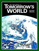 The Wonderful World Tomorrow
Tomorrow's World Magazine
September 1971
Volume: Vol III, No. 09