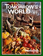 Thanksgiving Day - Its True Meaning
Tomorrow's World Magazine
November 1971
Volume: Vol III, No. 11