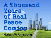 Listen to  A Thousand Years of Real Peace Coming