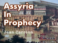 Listen to  Assyria In Prophecy