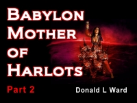 Listen to  Babylon Mother of Harlots - Part 2