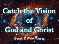 Listen to  Catch the Vision of God and Christ