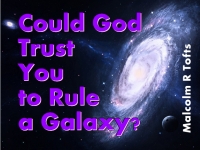 Listen to  Could God Trust You to Rule a Galaxy?