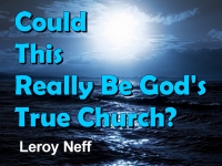 Listen to  Could This Really Be God's True Church?