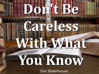 Listen to  Don't Be Careless With What You Know
