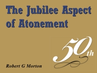 Listen to  The Jubilee Aspect of Atonement